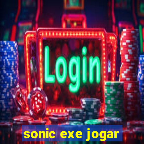 sonic exe jogar